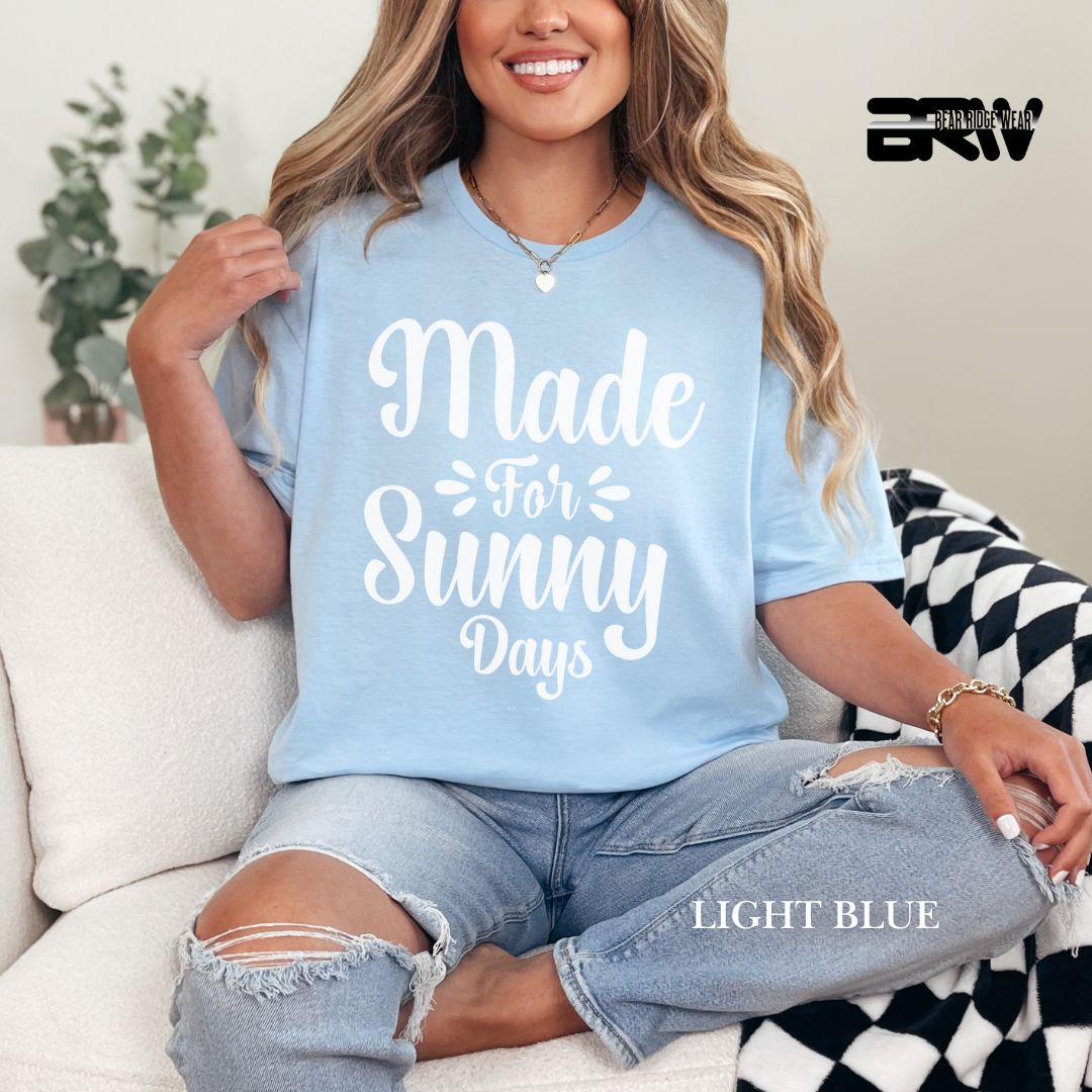 'Made For Sunny Days' 2 Summer Tee