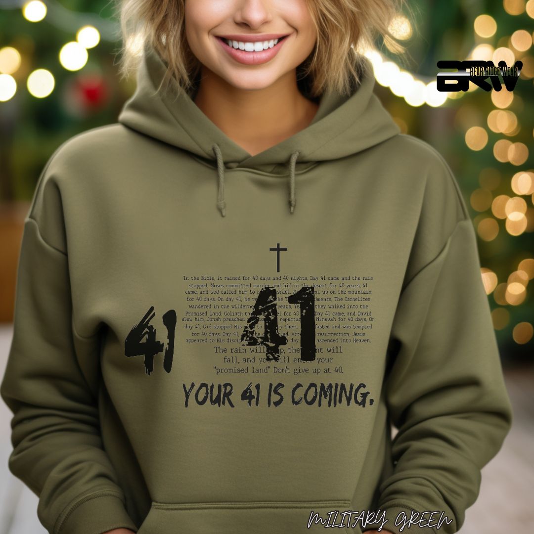'Your 41 Is Coming'  Faith Hoodie