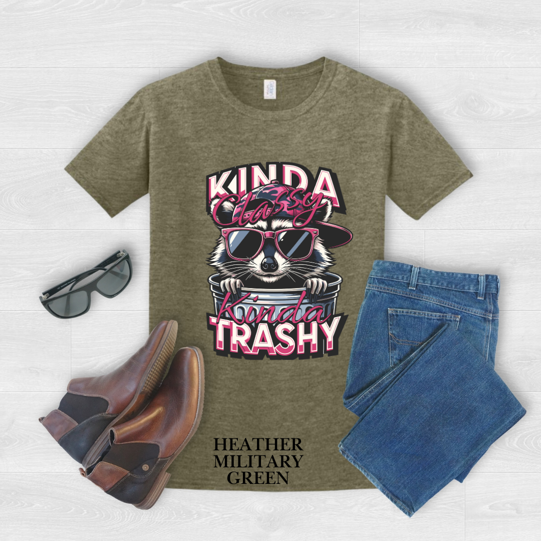 "Kinda Classy, Kinda Trashy" T Shirt
