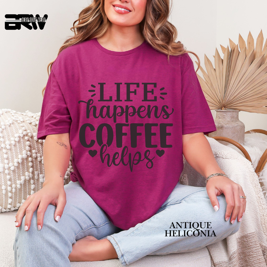 'Life Happens Coffee Helps' Everyday Tee