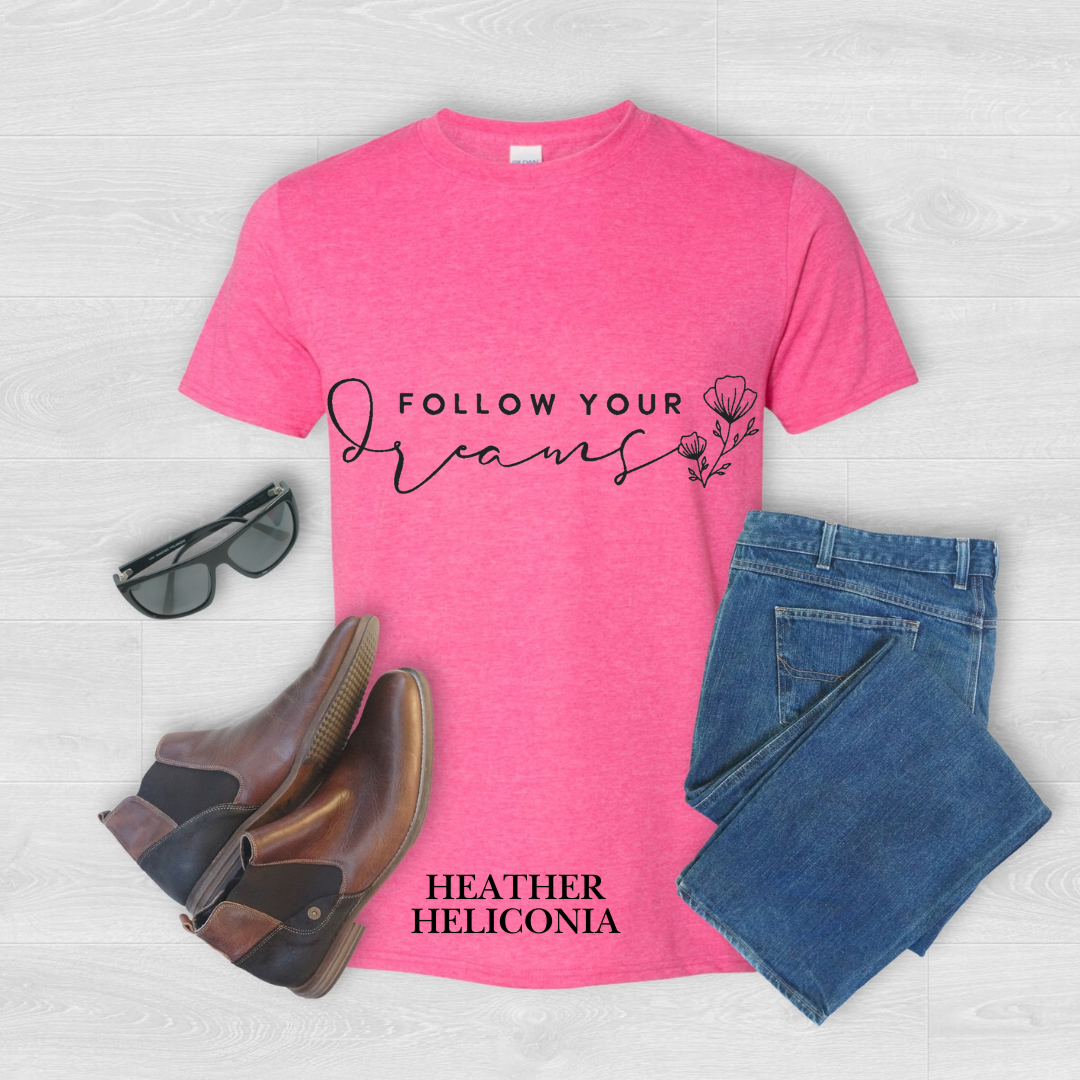 "Follow Your Dreams" Tee