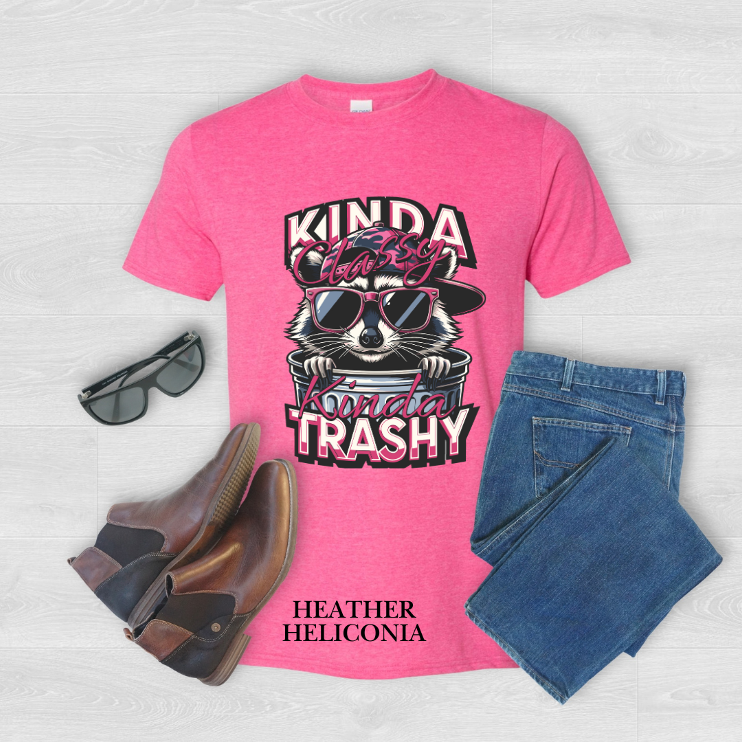 "Kinda Classy, Kinda Trashy" T Shirt