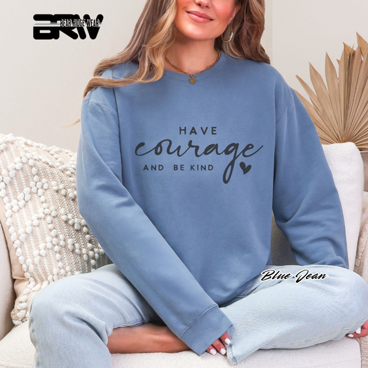 'Have courage and be kind' Crewneck Sweatshirt