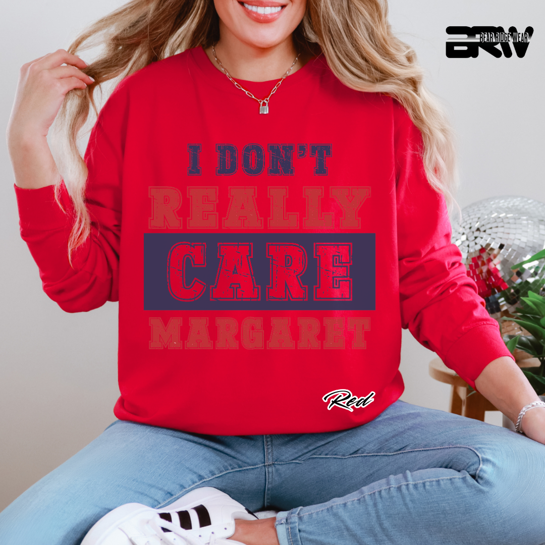 "I Don’t Really Care, Margaret" Crewneck Sweatshirt