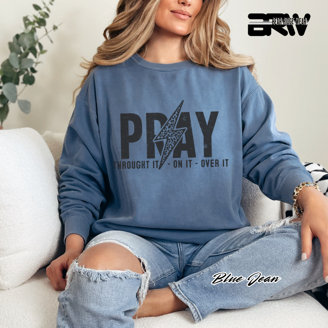 'Pray Through It, On It, Over It' Faith Crewneck Sweatshirt