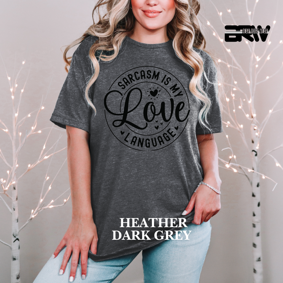 'Sarcasm is My Love Language' Tee