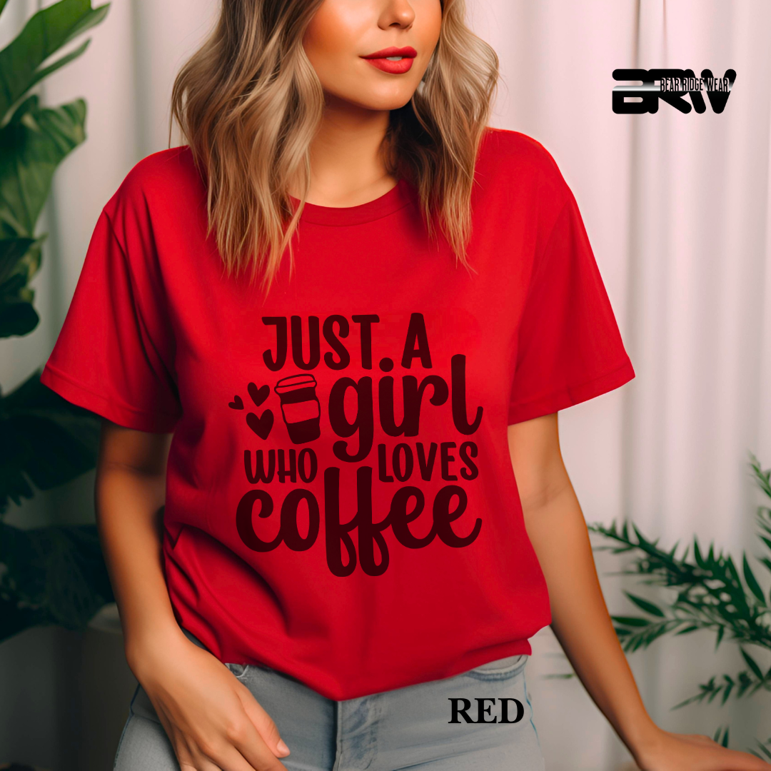 'Just A Girl Who Loves Coffee' Everyday Tee