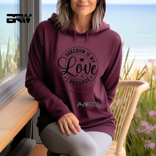 'Sarcasm is my love language' Hoodie
