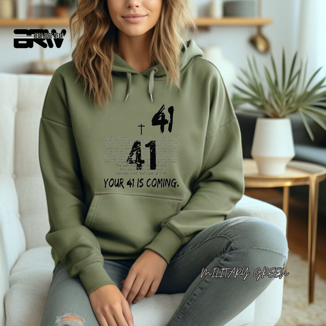 'Your 41 Is Coming'  Faith Hoodie