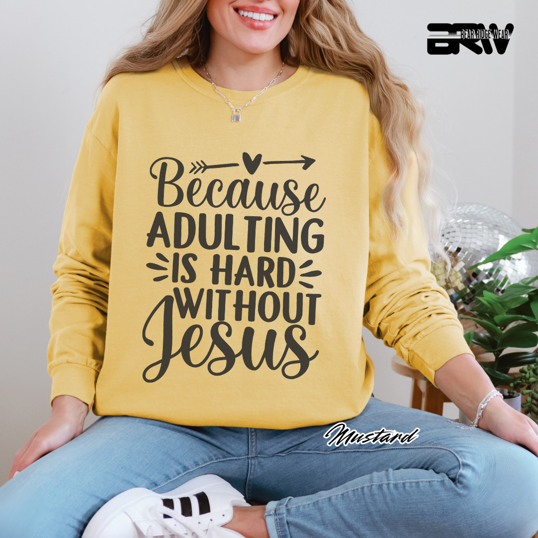 'Because Adulting Is Hard' Faith Long-Sleeve Tee