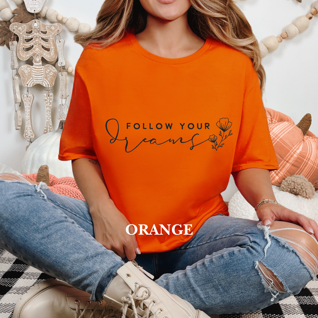 "Follow Your Dreams" Tee