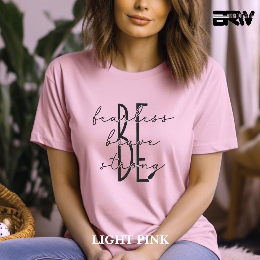 "Be Fearless, Brave, and Strong" Tee