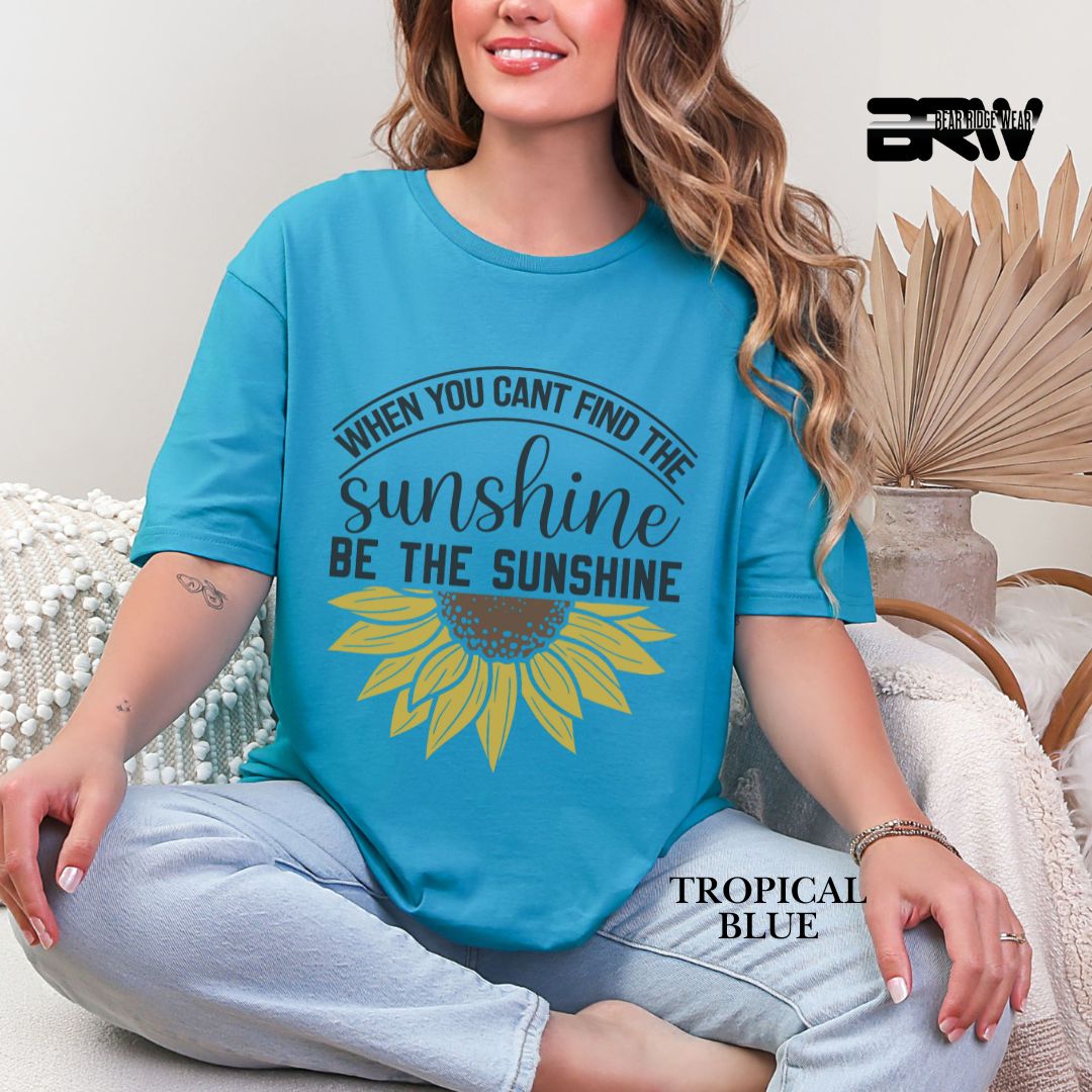 'When You Can't Find Sunshine ' 3 Summer Tee