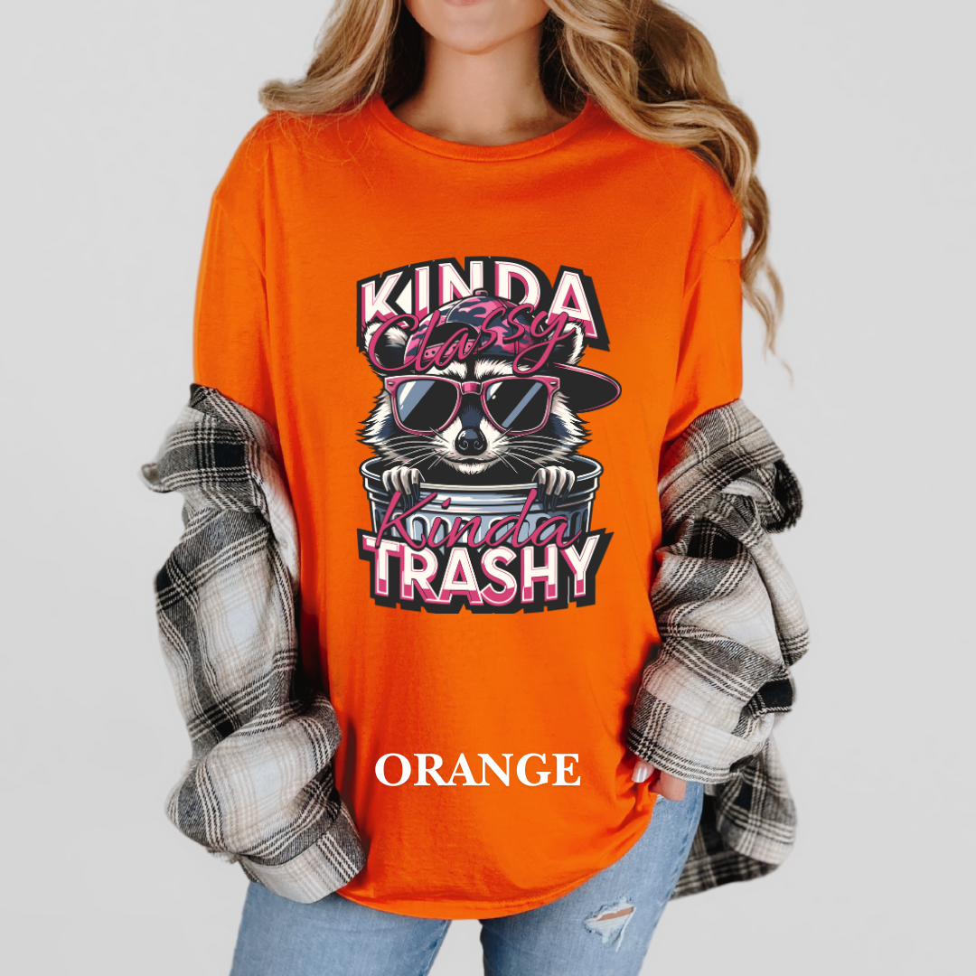 "Kinda Classy, Kinda Trashy" T Shirt