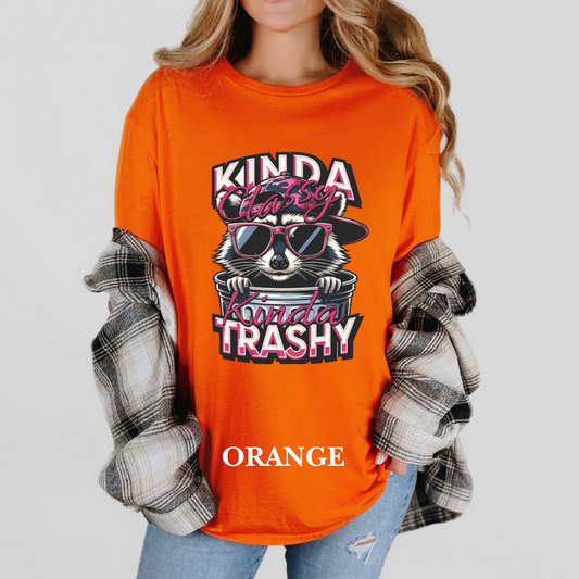 "Kinda Classy, Kinda Trashy" T Shirt