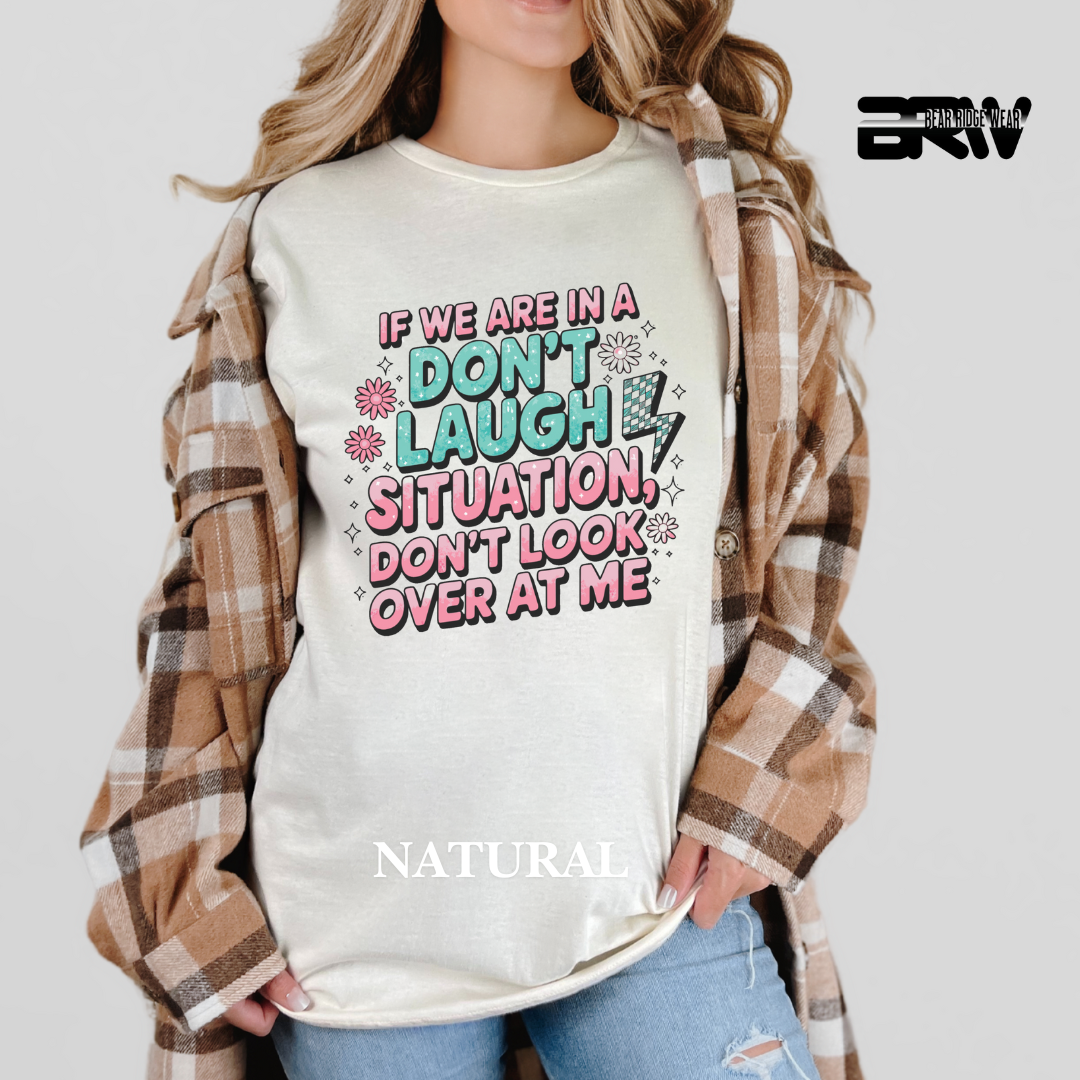 "Don't Laugh Situation" Tee