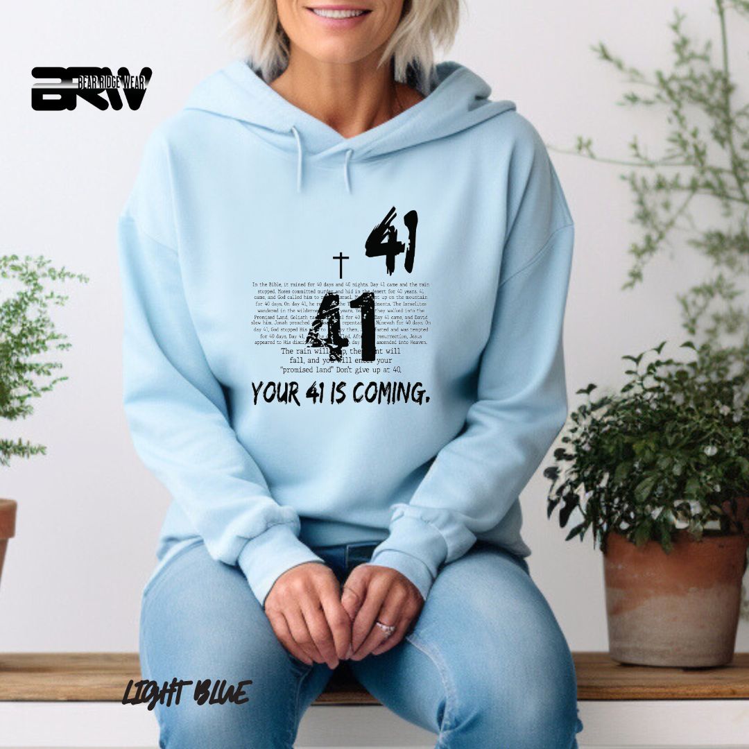 'Your 41 Is Coming'  Faith Hoodie