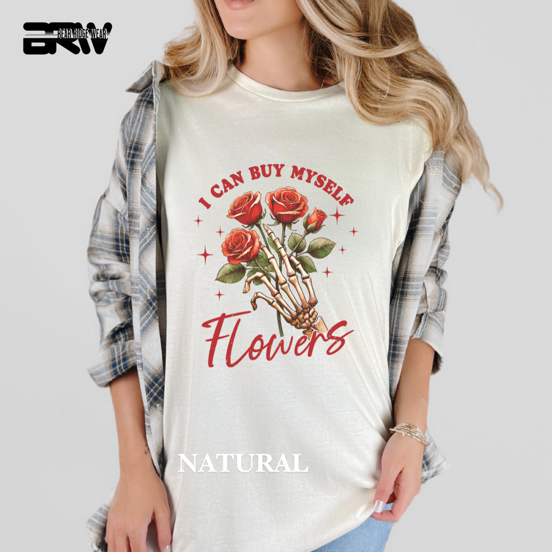 'I can Buy Myself Flowers'  Tee