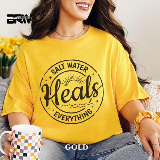 'Salt Water Heals Everything' 2 Summer Tee