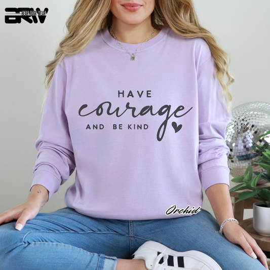 'Have courage and be kind' Long-sleeve Tee