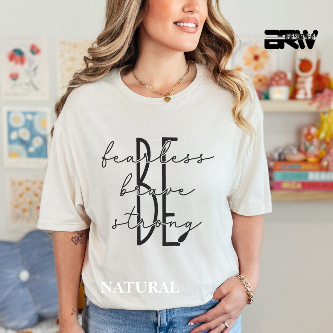 "Be Fearless, Brave, and Strong" Tee