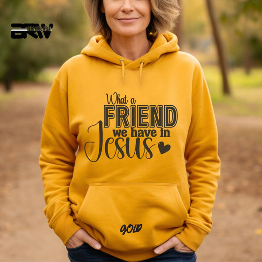 'What A Friend We Have In Jesus'  Faith Hoodie