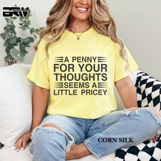 'A Penny For Your Thoughts' Everyday Tee