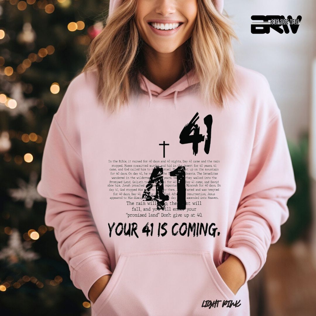 'Your 41 Is Coming'  Faith Hoodie