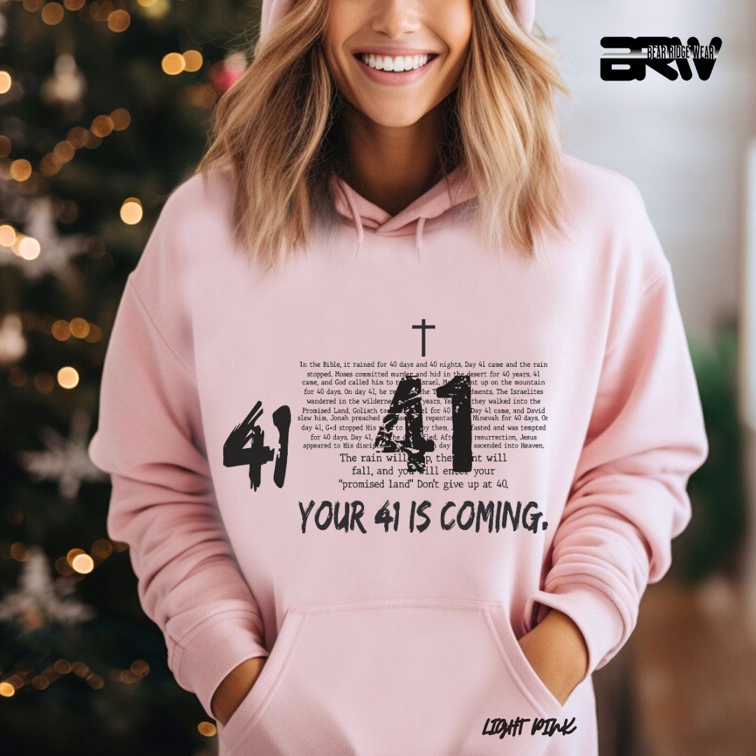 'Your 41 Is Coming'  Faith Hoodie