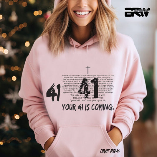 'Your 41 Is Coming'  Faith Hoodie