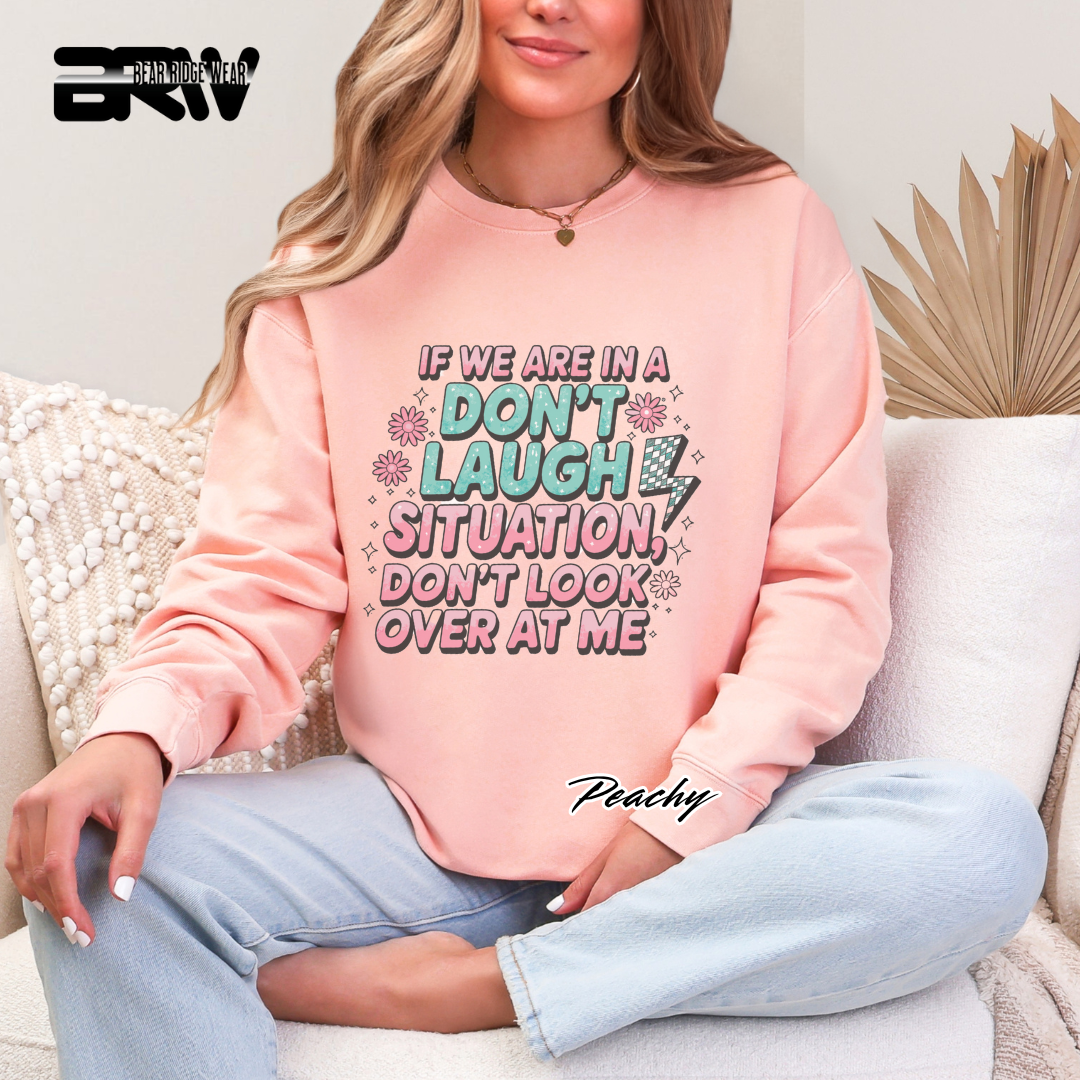 'Don't Laugh Situation' Crewneck Sweatshirt