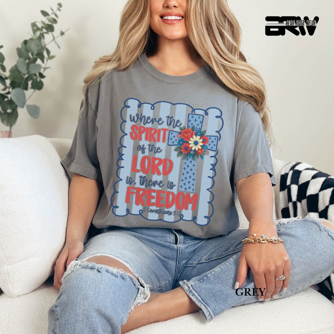 Spirit Of The Lord-Freedom- Patriotic Tee