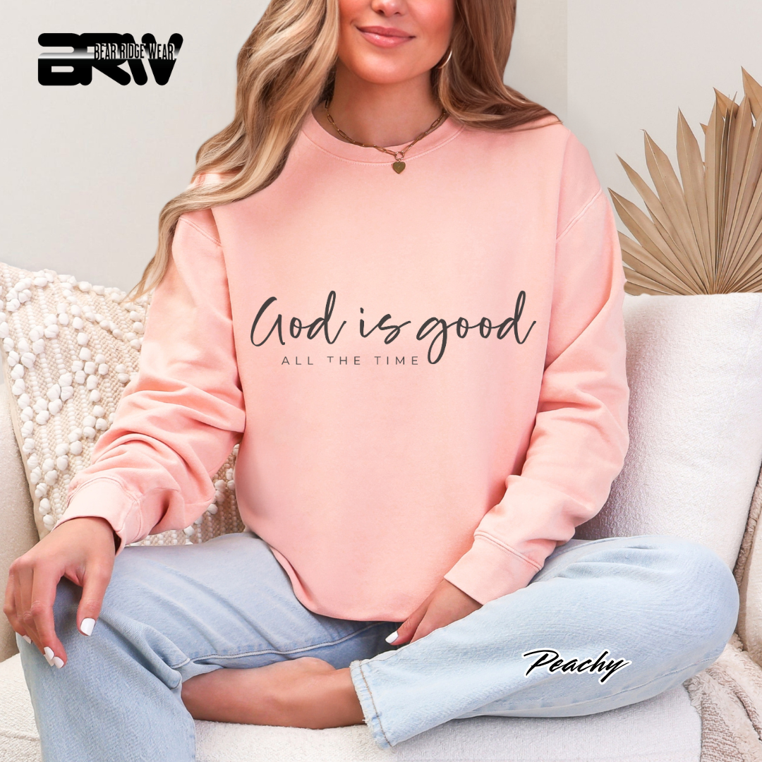 'God Is Good All The Time' Faith Crewneck Sweatshirt