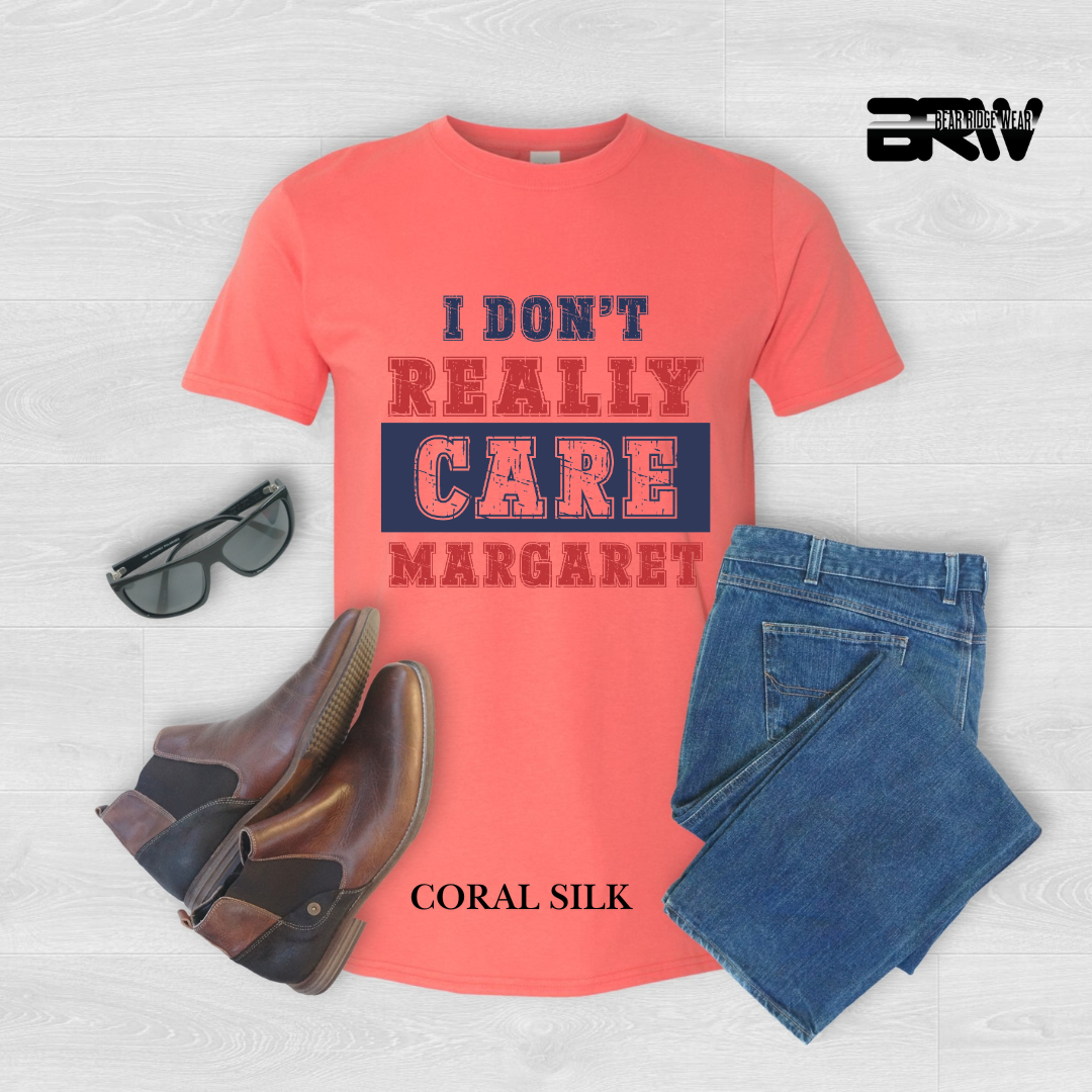 ' I Don't Really Care Margaret' Tee
