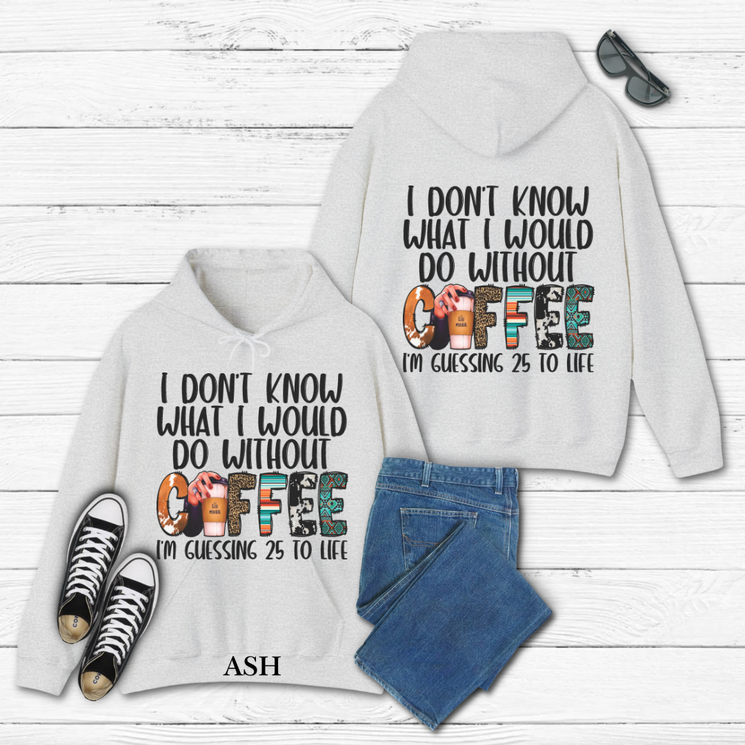 With Out Coffee Hoodie