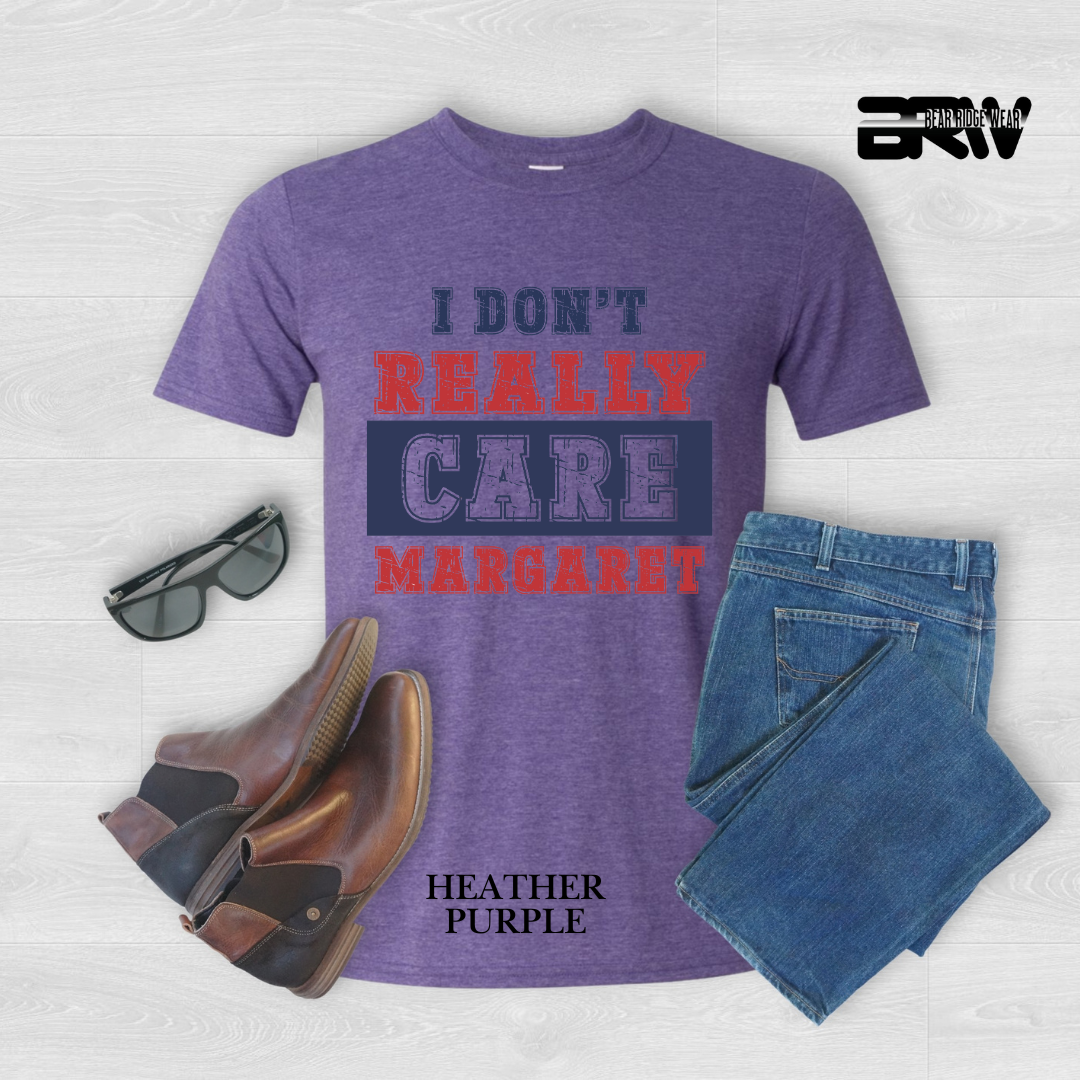 ' I Don't Really Care Margaret' Tee