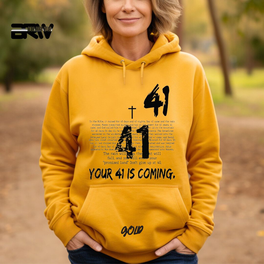 'Your 41 Is Coming'  Faith Hoodie