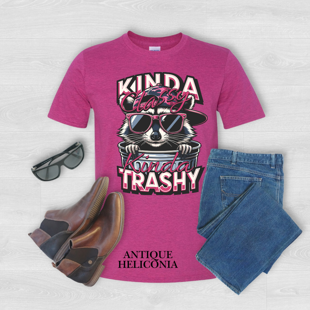 "Kinda Classy, Kinda Trashy" T Shirt