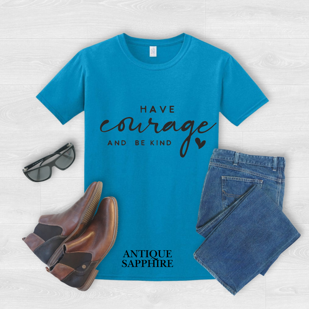 "Have Courage and Be Kind" Tee
