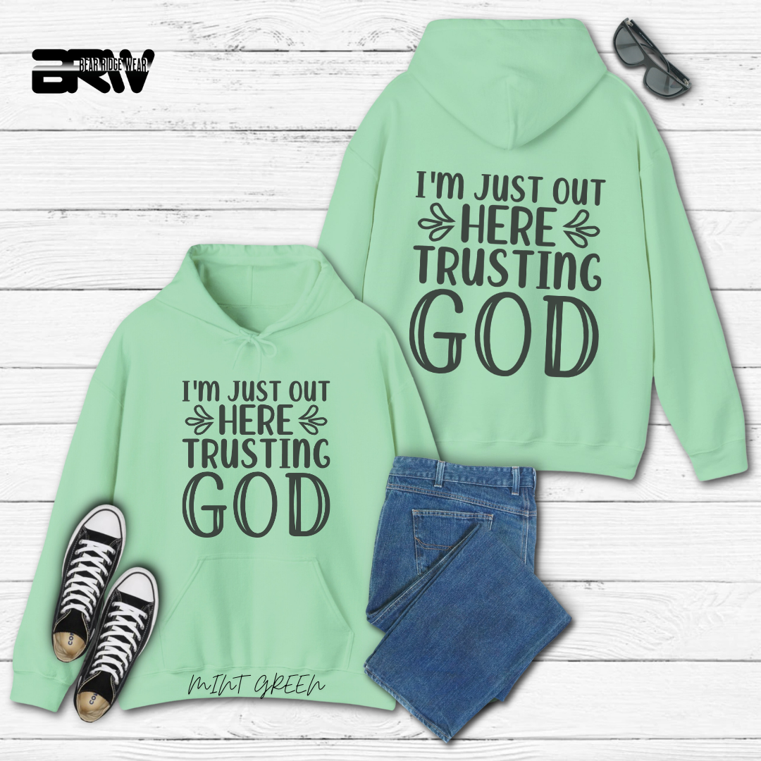 'I'm Just Here, Trusting God' Faith Hoodie
