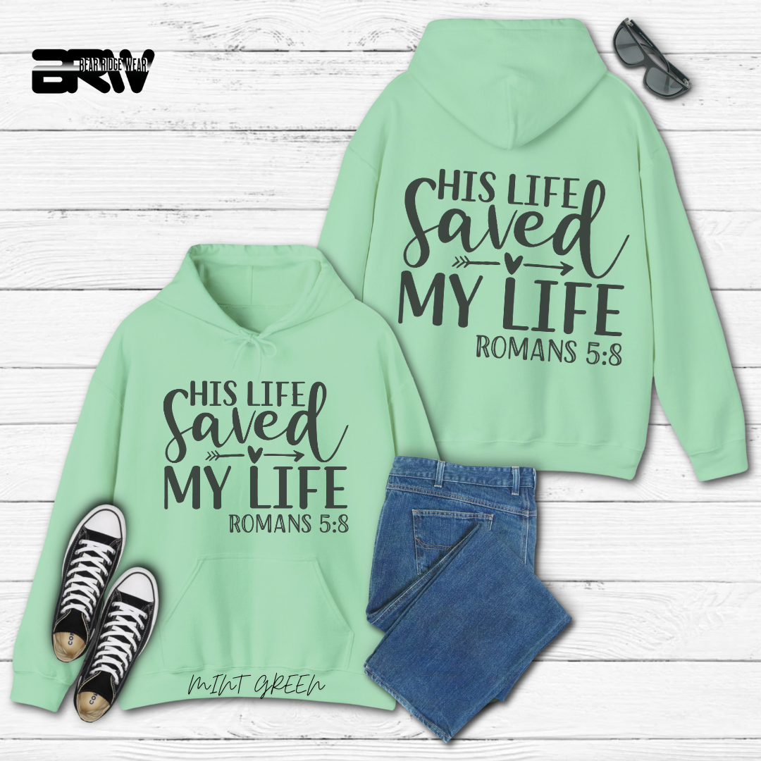 'His Life Saved My Life' Faith Hoodie