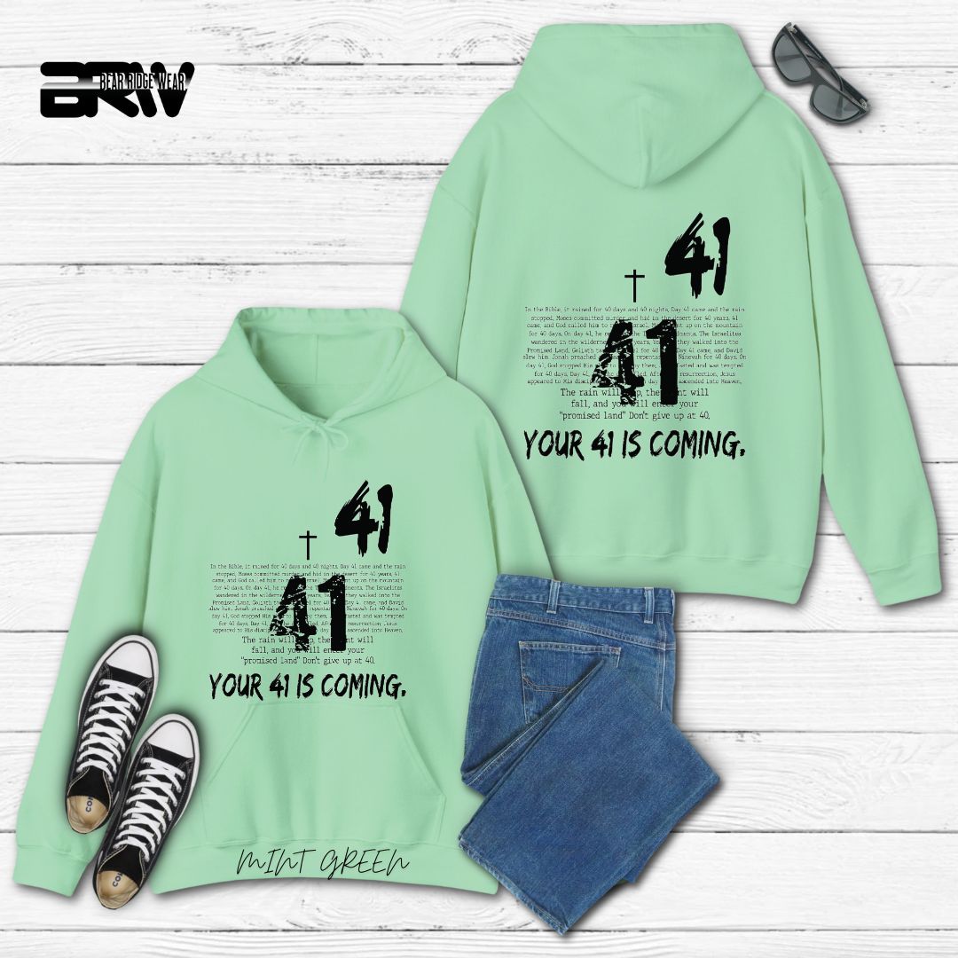 'Your 41 Is Coming'  Faith Hoodie