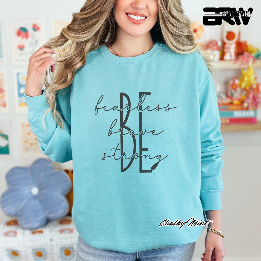 'Be Fearless, Brave and Strong' Crewneck Sweatshirt