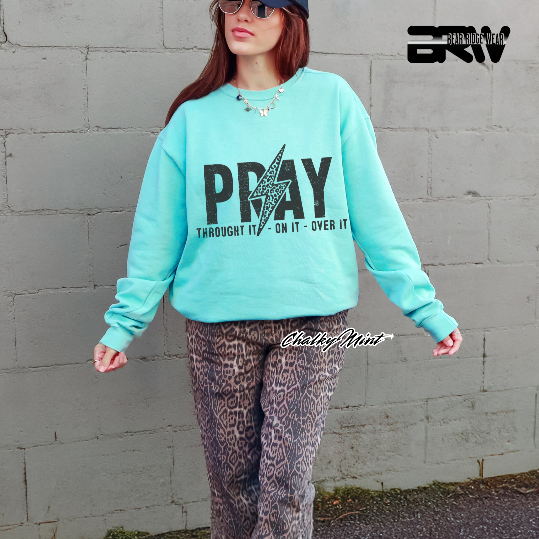 'Pray Through It, On It, Over It' Faith Crewneck Sweatshirt
