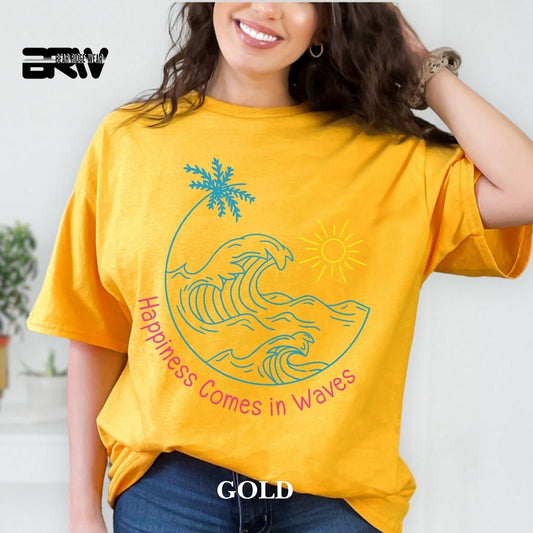 'Happiness Comes In Waves' 2 Summer Tee