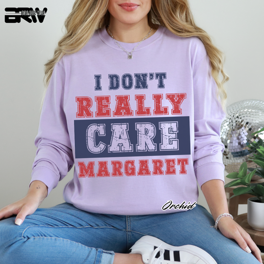 "I Don’t Really Care, Margaret" Crewneck Sweatshirt