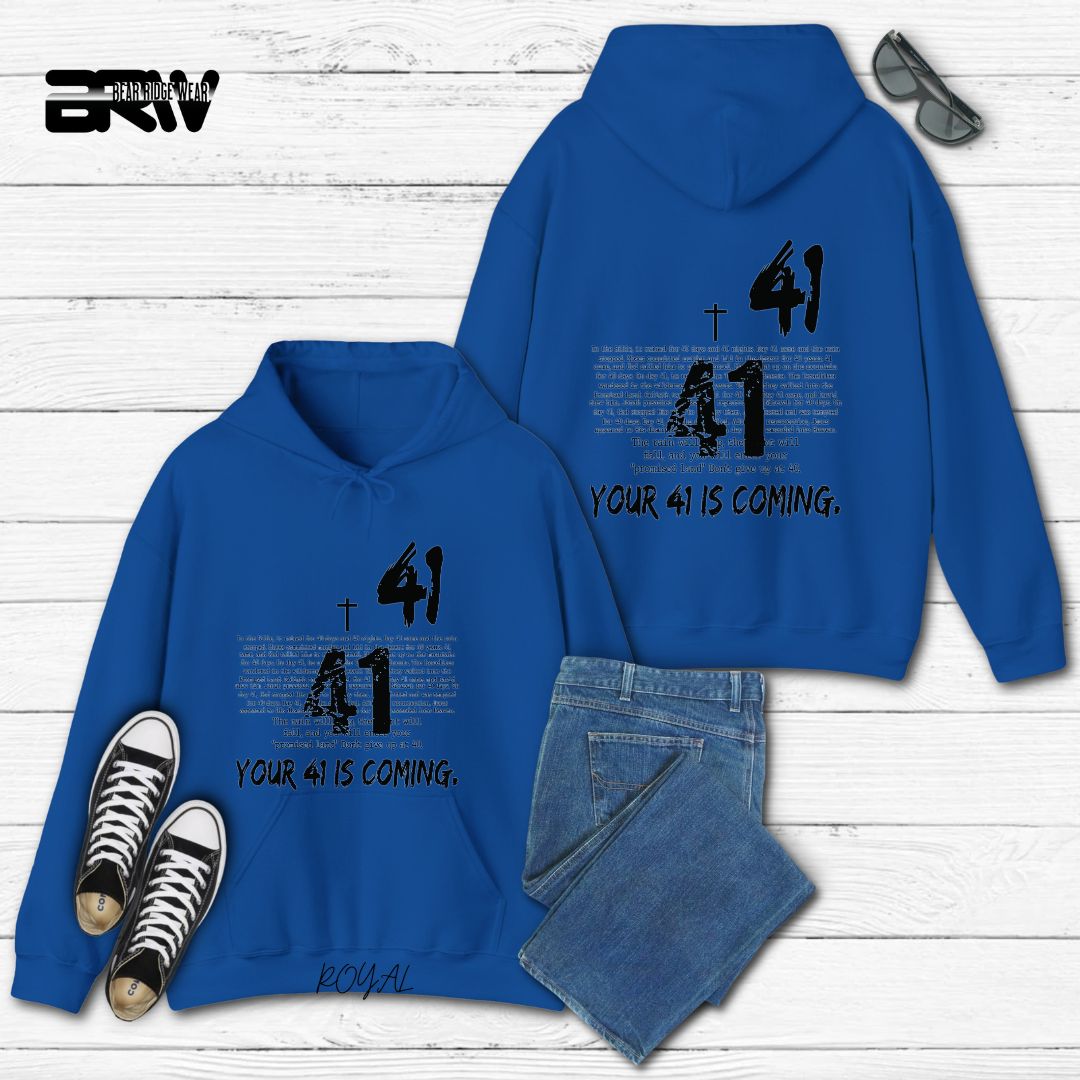 'Your 41 Is Coming'  Faith Hoodie
