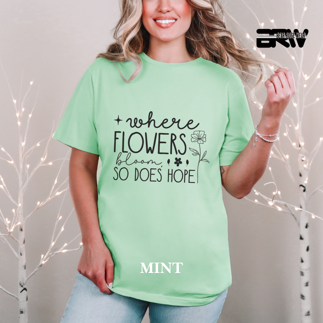 'Where Flowers Bloom' Tees