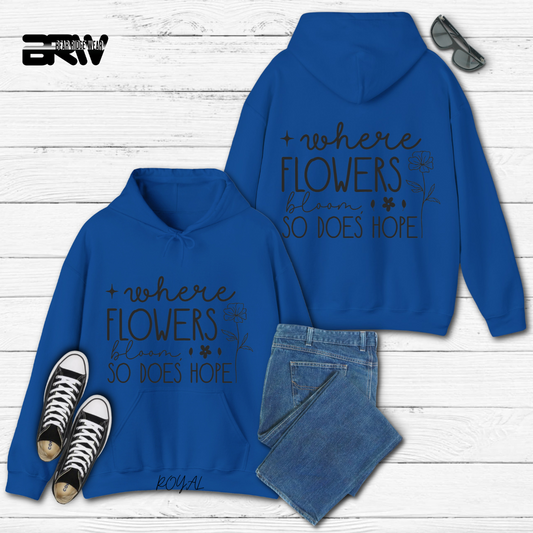 'Where flowers bloom' Hoodie