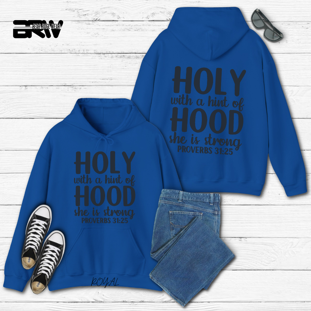 'Holy With A Hint Of Hood She Is Strong' Faith Hoodie